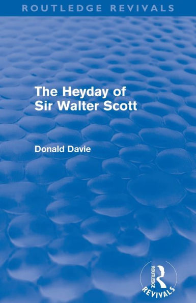 The Heyday of Sir Walter Scott