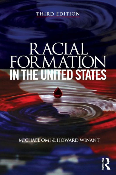 Racial Formation in the United States / Edition 3