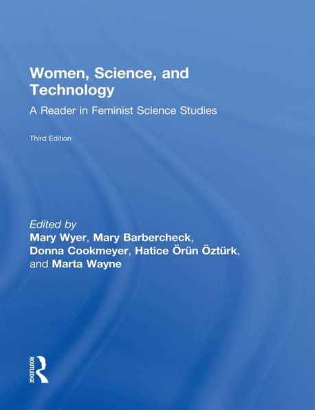 Women, Science, and Technology: A Reader in Feminist Science Studies