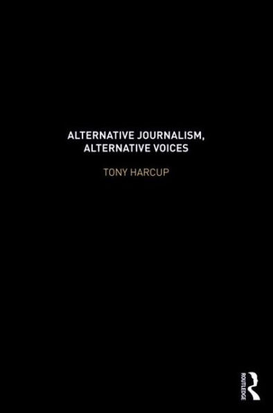 Alternative Journalism, Alternative Voices