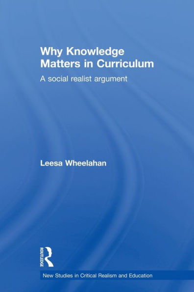 Why Knowledge Matters Curriculum: A Social Realist Argument