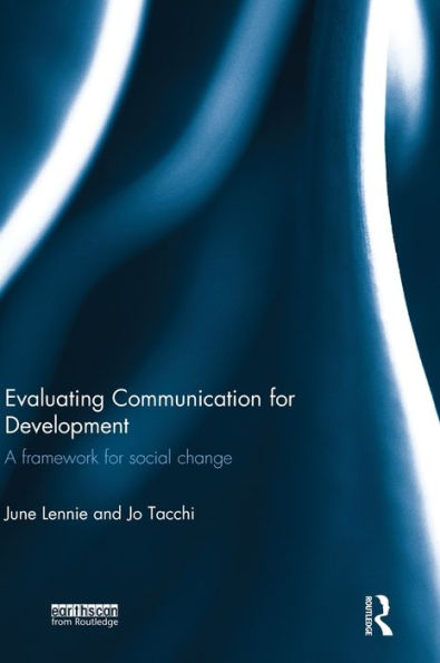 Evaluating Communication for Development: A Framework for Social Change