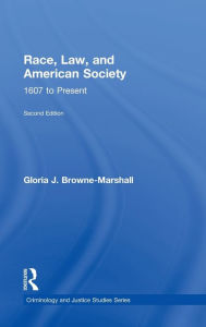 Title: Race, Law, and American Society: 1607-Present, Author: Gloria J. Browne-Marshall