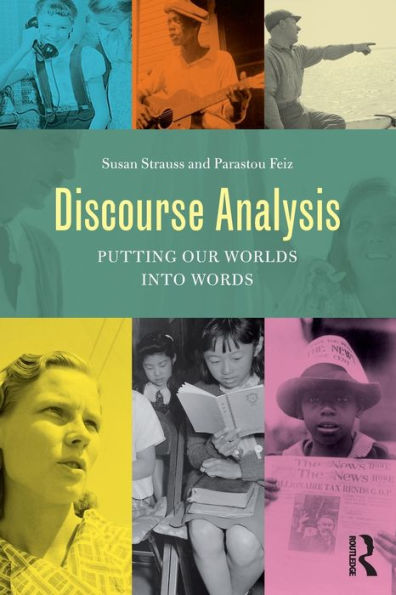 Discourse Analysis: Putting Our Worlds into Words / Edition 1