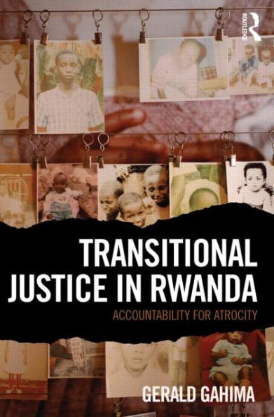 Transitional Justice Rwanda: Accountability for Atrocity