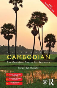 Title: Colloquial Cambodian: The Complete Course for Beginners (New Edition) / Edition 2, Author: Chhany Sak-Humphry