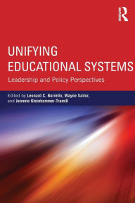 Title: Unifying Educational Systems: Leadership and Policy Perspectives, Author: Leonard C. Burrello