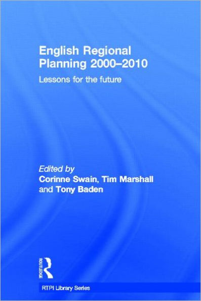 English Regional Planning 2000-2010: Lessons for the Future