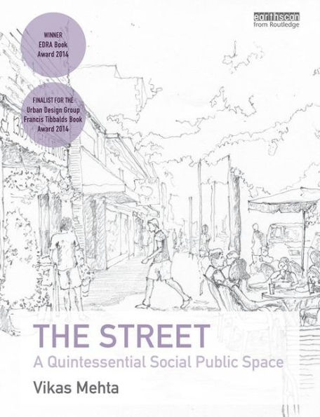 The Street: A Quintessential Social Public Space / Edition 1