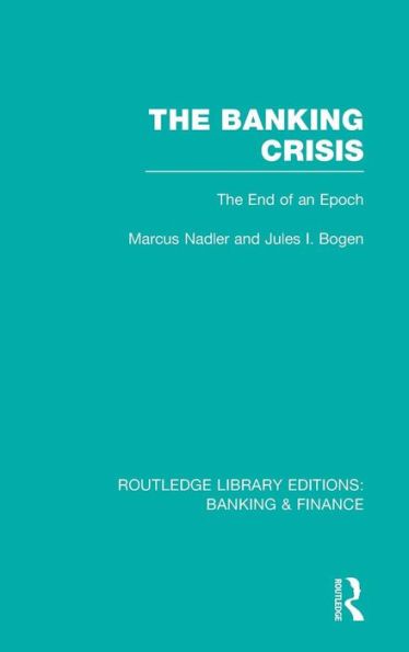 The Banking Crisis (RLE & Finance): End of an Epoch