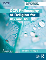 Title: OCR Philosophy of Religion for AS and A2, Author: Jill Oliphant