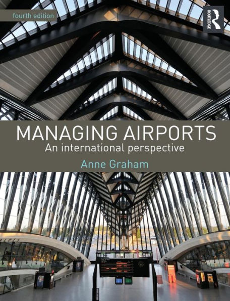 Managing Airports 4th Edition: An international perspective / Edition 4