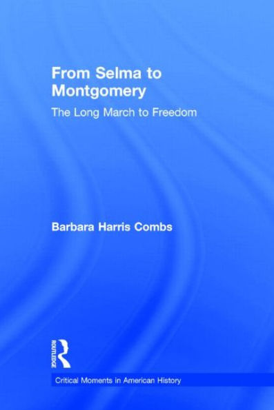 From Selma to Montgomery: The Long March Freedom