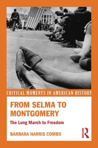 From Selma to Montgomery: The Long March to Freedom / Edition 1