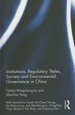 Institutions, Regulatory Styles, Society and Environmental Governance China