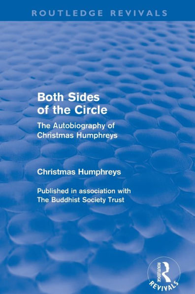 Both Sides of The Circle: Autobiography Christmas Humphreys