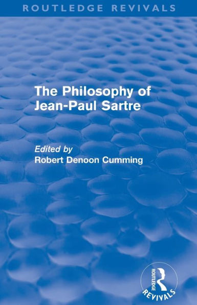 The Philosophy of Jean-Paul Sartre (Routledge Revivals)