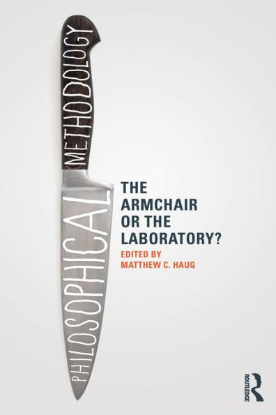 Philosophical Methodology: the Armchair or Laboratory?