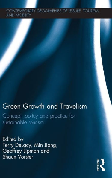 Green Growth and Travelism: Concept, Policy Practice for Sustainable Tourism