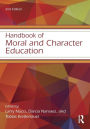 Handbook of Moral and Character Education / Edition 2