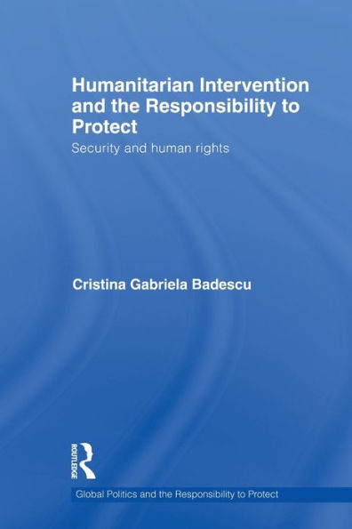 Humanitarian Intervention and the Responsibility to Protect: Security Human Rights
