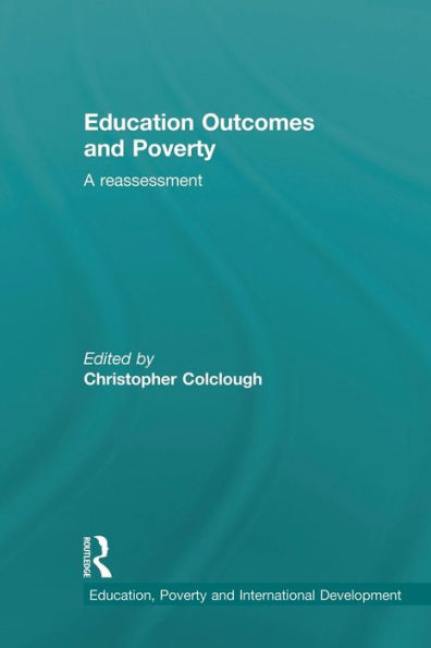 Education Outcomes and Poverty: A Reassessment / Edition 1