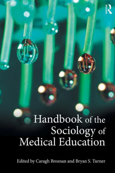 Handbook of the Sociology of Medical Education / Edition 1