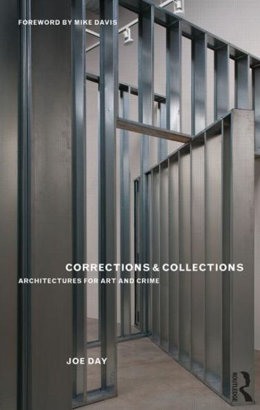 Corrections and Collections: Architectures for Art and Crime