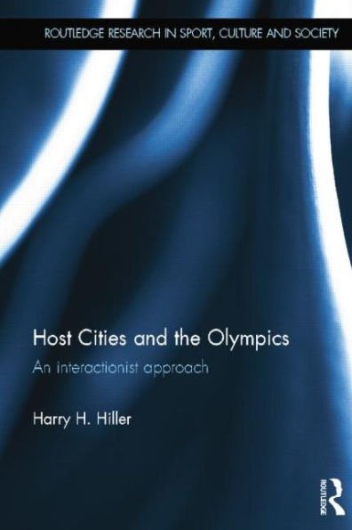 Host Cities and the Olympics: An Interactionist Approach