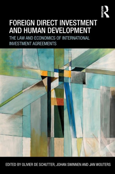 Foreign Direct Investment and Human Development: The Law Economics of International Agreements