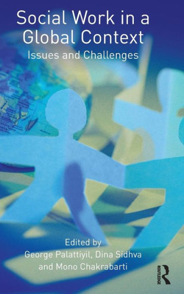 Social Work in a Global Context: Issues and Challenges / Edition 1
