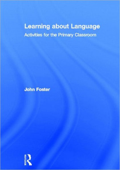 Learning about Language: Activities for the Primary Classroom