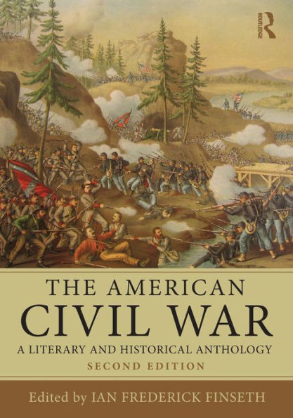 The American Civil War: A Literary and Historical Anthology / Edition 2