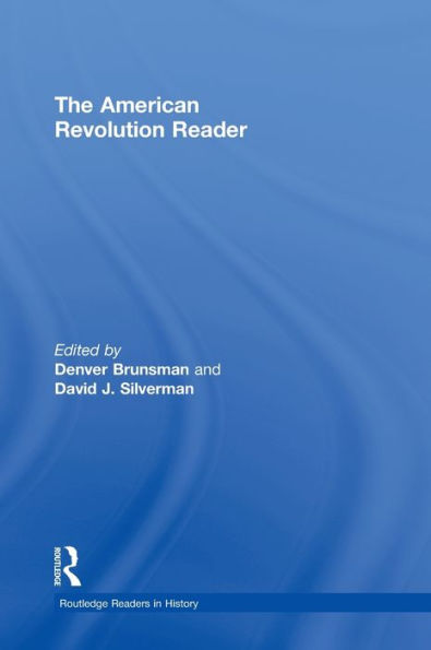 The American Revolution Reader