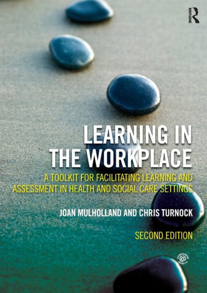 Learning the Workplace: A Toolkit for Facilitating and Assessment Health Social Care Settings