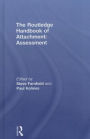 The Routledge Handbook of Attachment: Assessment / Edition 1