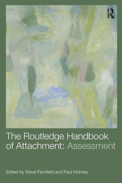 The Routledge Handbook of Attachment: Assessment