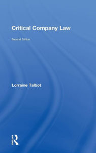 Title: Critical Company Law / Edition 2, Author: Lorraine Talbot