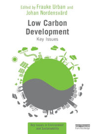 Title: Low Carbon Development: Key Issues / Edition 1, Author: Frauke Urban