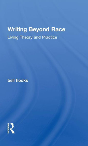 Writing Beyond Race: Living Theory and Practice