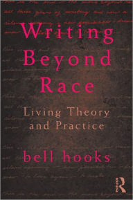 Writing Beyond Race: Living Theory and Practice