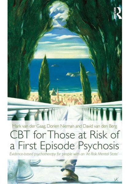 CBT for Those at Risk of a First Episode Psychosis: Evidence-based psychotherapy people with an 'At Mental State'