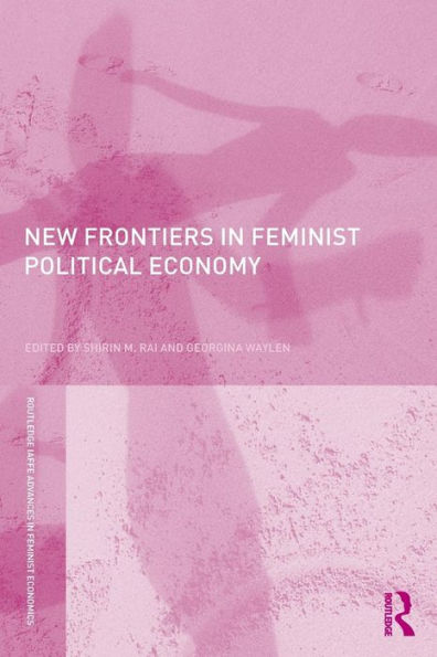 New Frontiers in Feminist Political Economy / Edition 1