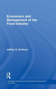Title: Economics and Management of the Food Industry, Author: Jeffrey Dorfman