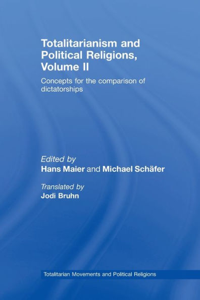 Totalitarianism and Political Religions, Volume II: Concepts for the Comparison Of Dictatorships