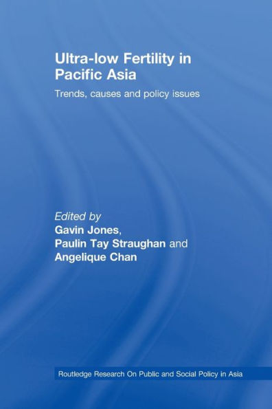 Ultra-Low Fertility in Pacific Asia: Trends, causes and policy issues