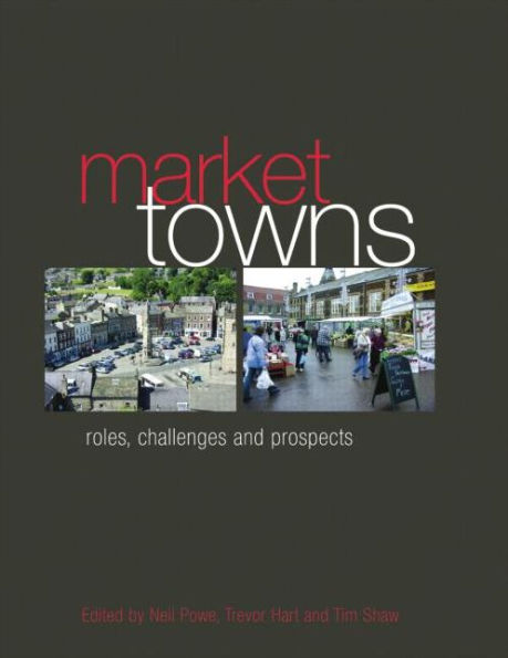 Market Towns: Roles, challenges and prospects