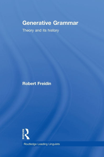 Generative Grammar: Theory and its History / Edition 1