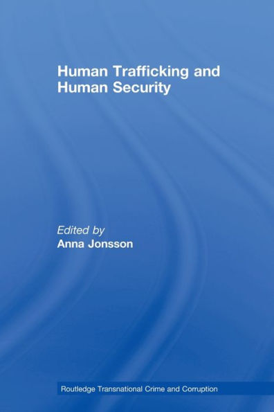 Human Trafficking and Human Security / Edition 1