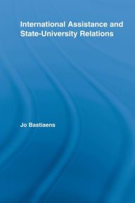 Title: International Assistance and State-University Relations, Author: Jo Bastiaens